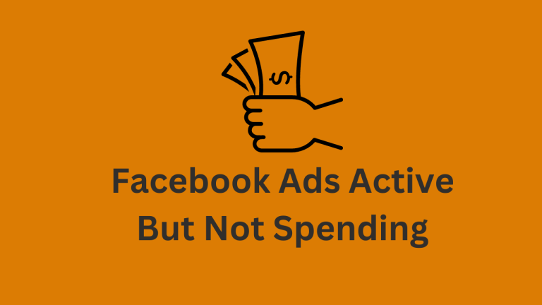 Facebook Ads Active But Not Spending
