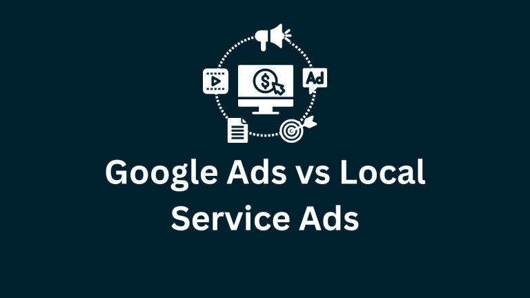Google Ads vs Local Service Ads