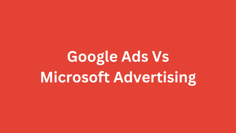 Google Ads vs Microsoft Advertising