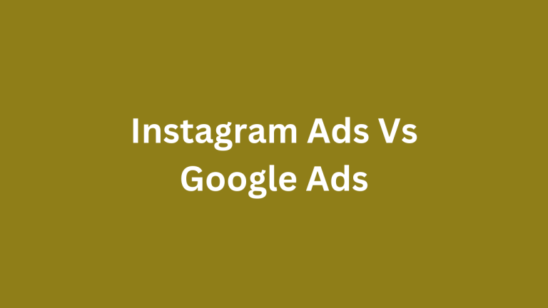 Instagram Ads vs Google Ads
