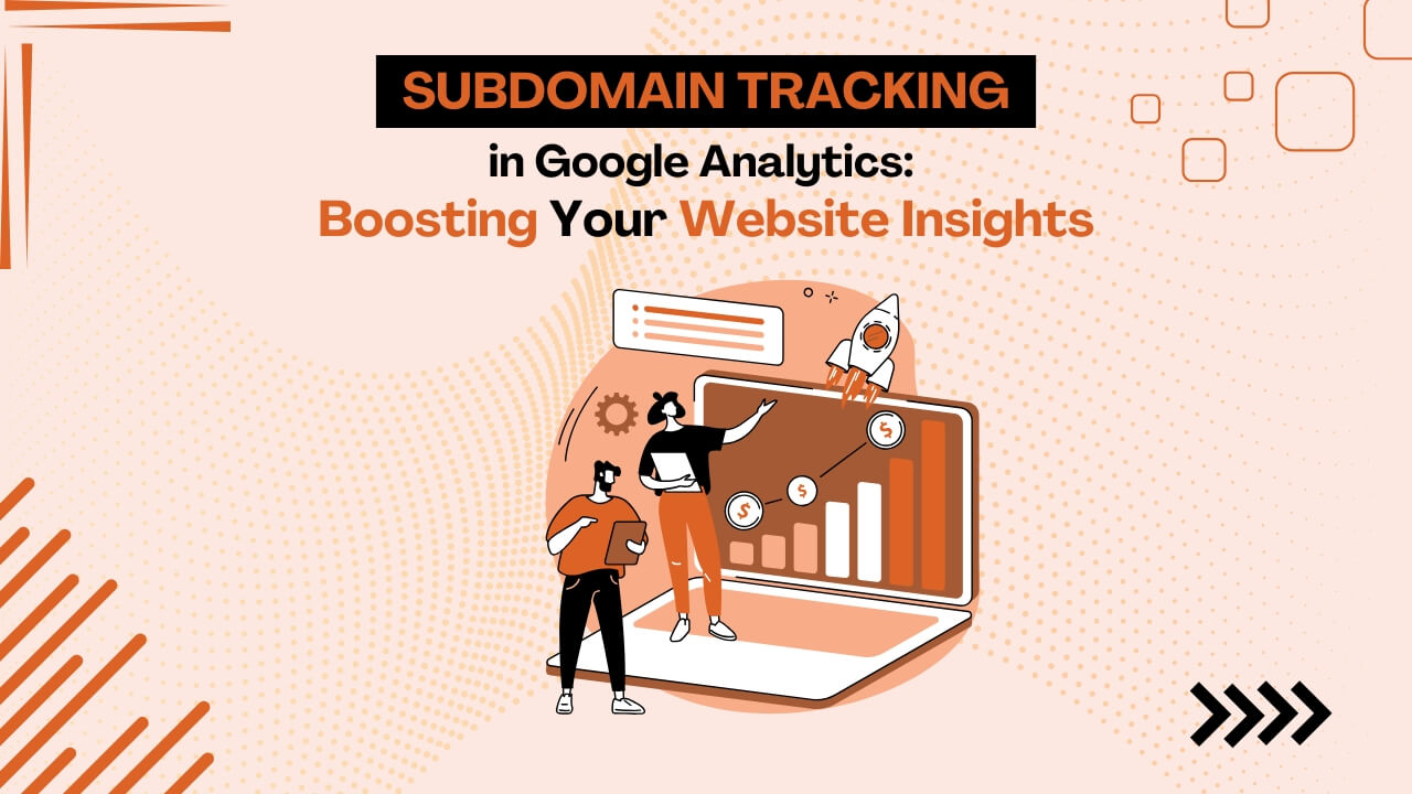 Subdomain Tracking in Google Analytics