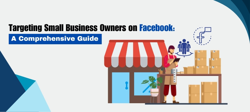 Targeting Small Business Owners on Facebook