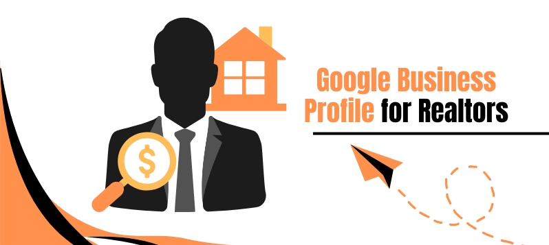 Google Business Profile for Realtors