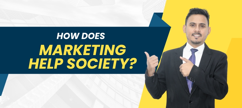How Does Marketing Help Society